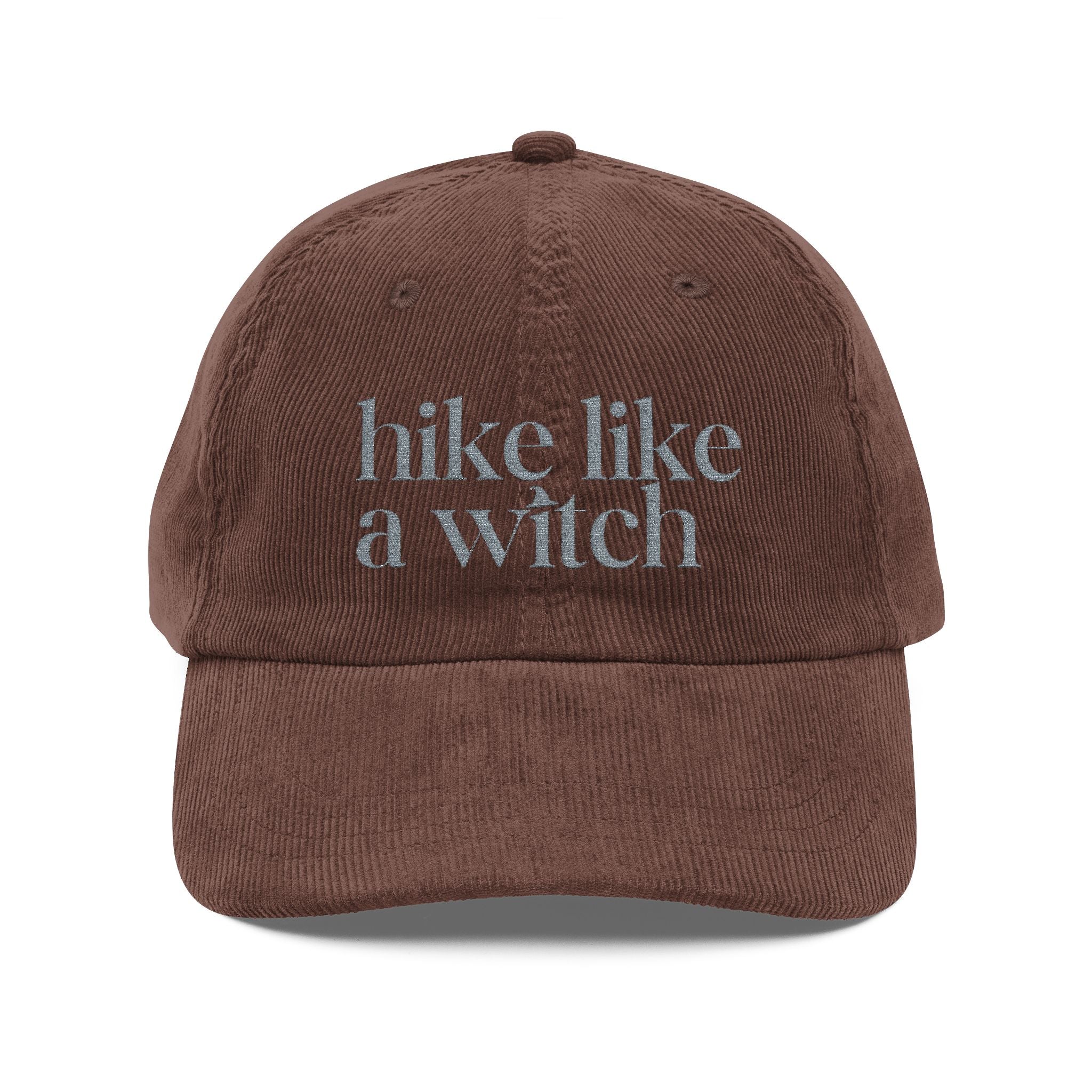 "Hike Like a Witch" Cozy Corduroy Hat