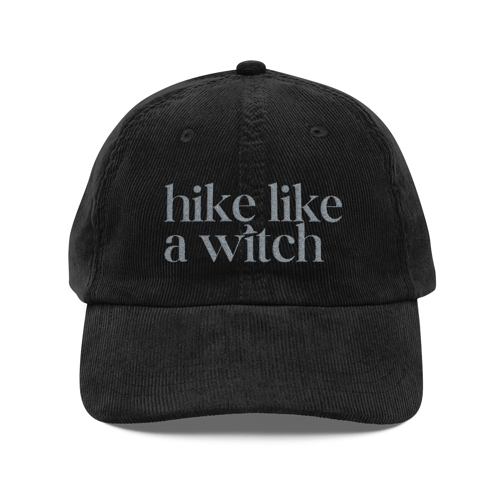 "Hike Like a Witch" Cozy Corduroy Hat